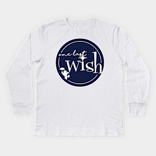 One Last Wish Kids Long Sleeve T-Shirt